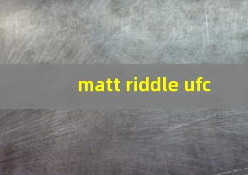 matt riddle ufc